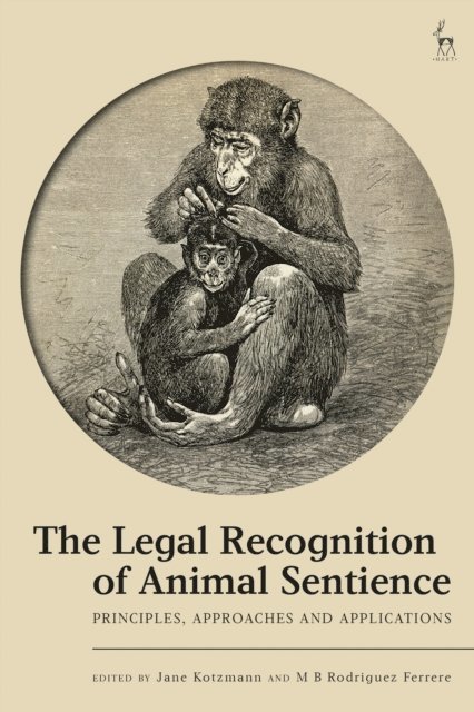 Jane Kotzmann, M B Rodriguez Ferrere - Legal Recognition of Animal Sentience, E-bok. Tillgänglighet: Lägg i varukorg