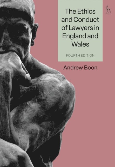 Andrew Boon - Ethics and Conduct of Lawyers in England and Wales, E-bok