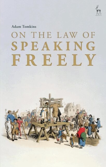 Adam Tomkins - On the Law of Speaking Freely, E-bok