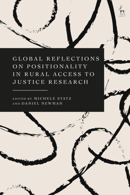 Michele Statz, Daniel Newman - Global Reflections on Positionality in Rural Access to Justice Research, E-bok