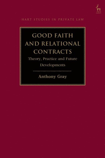 Anthony Gray - Good Faith and Relational Contracts, Volume 1, E-bok. Tillgänglighet: Lägg i varukorg