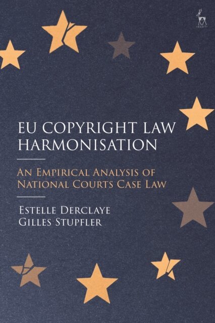 Estelle Derclaye, Gilles Stupfler - EU Copyright Law Harmonisation, E-bok