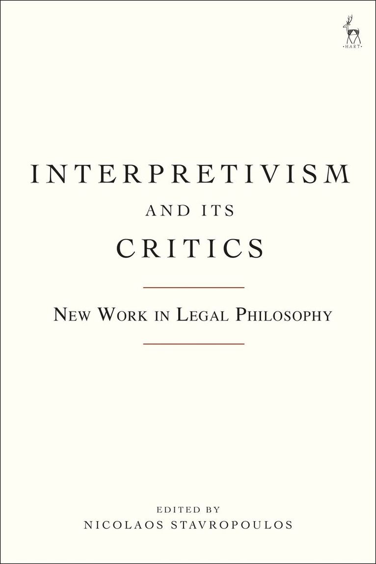 Nicolaos Stavropoulos - Interpretivism and its Critics, Inbunden