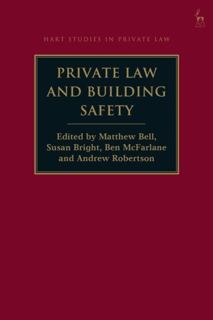 Matthew Bell, Susan Bright, Ben McFarlane, Andrew Robertson - Private Law and Building Safety, E-bok