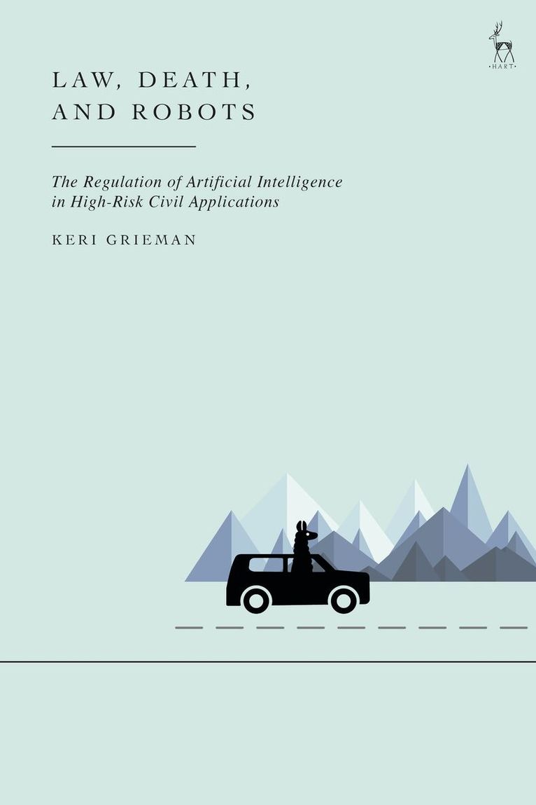 Keri Grieman - Law, Death, and Robots, Häftad