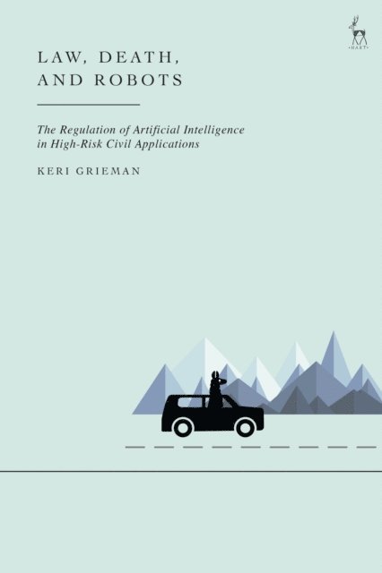 Keri Grieman - Law, Death, and Robots, E-bok