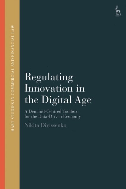 Nikita Divissenko - Regulating Innovation in the Digital Age, E-bok