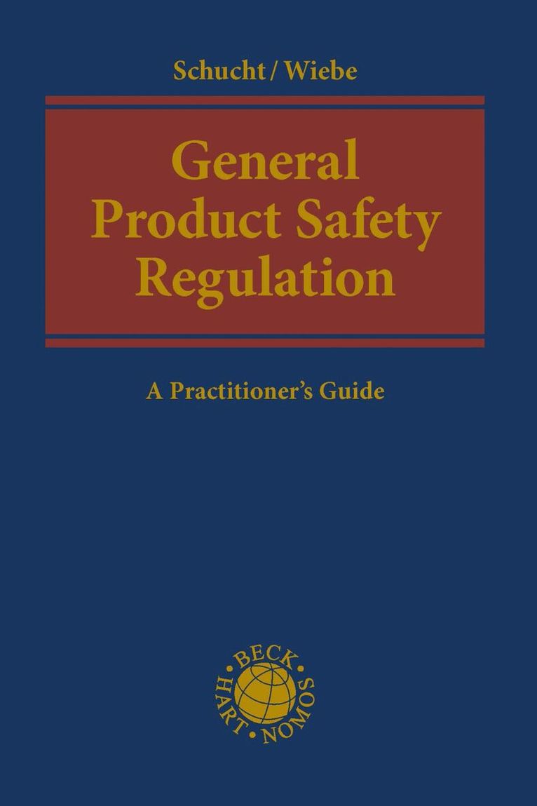 Carsten Schucht, Gerhard Wiebe - General Product Safety Regulation, Inbunden