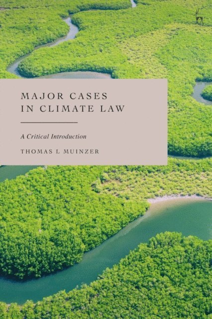 Thomas L Muinzer - Major Cases in Climate Law, E-bok
