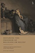 Defaming the Freedom of Religion or Belief: A Historical and Conceptual Analysis of the United Nations