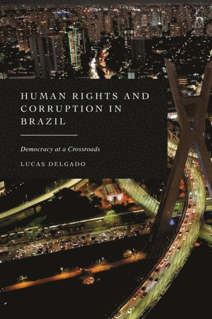 Lucas Delgado - Human Rights and Corruption in Brazil, E-bok