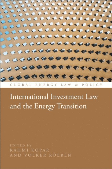 Rahmi Kopar, Volker Roeben - International Investment Law and the Energy Transition, E-bok