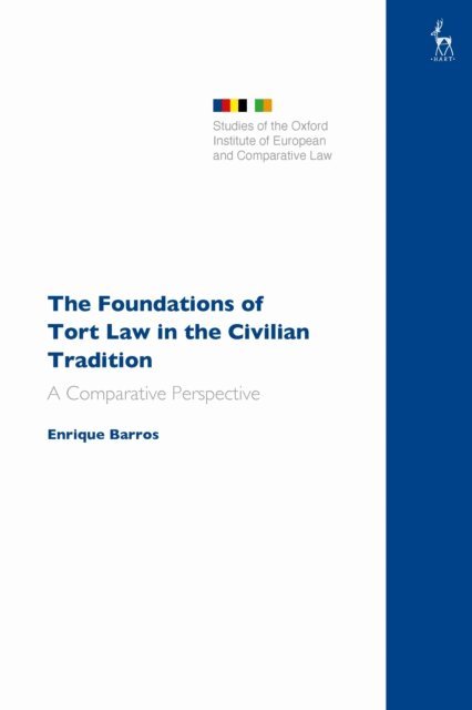 Enrique Barros - Foundations of Tort Law in the Civilian Tradition, E-bok