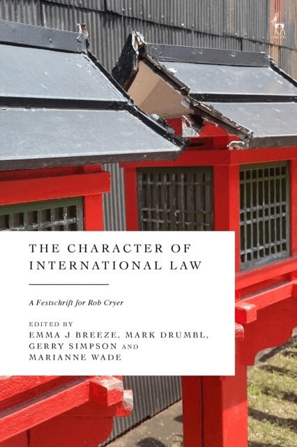 Emma J Breeze, Mark Drumbl, Gerry Simpson, Marianne Wade - Character of International Law, E-bok