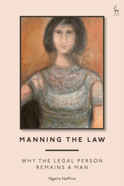 Ngaire Naffine - Manning the Law, E-bok