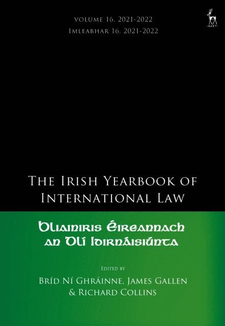 Bríd Ní Ghráinne, James Gallen, Richard Collins - Irish Yearbook of International Law, Volume 16, 2021-2022, E-bok
