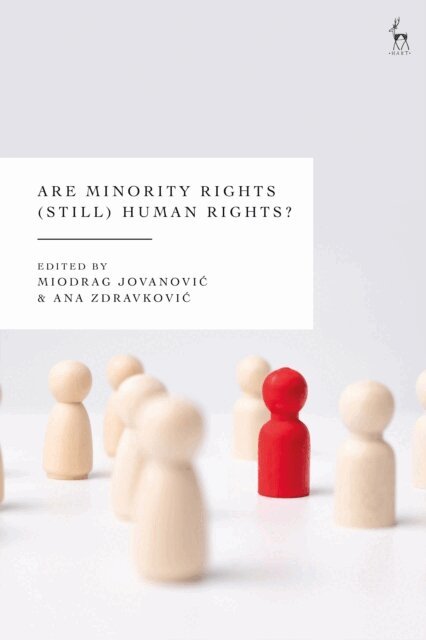 Miodrag Jovanovic, Ana Zdravkovic - Are Minority Rights (Still) Human Rights?, E-bok