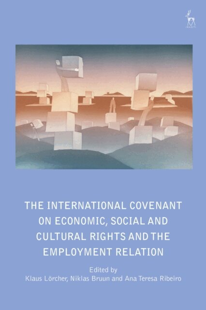 Klaus Lörcher, Niklas Bruun, Ana Teresa Ribeiro - International Covenant on Economic, Social and Cultural Rights and the Employment Relation, E-bok