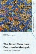 The Basic Structure Doctrine in Malaysia: Themes and Perspectives