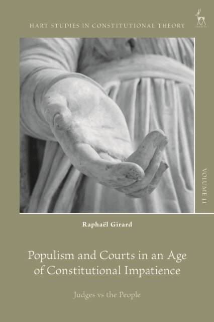Raphaël Girard - Populism and Courts in an Age of Constitutional Impatience, E-bok