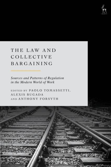 Paolo Tomassetti, Alexis Bugada, Anthony Forsyth - Law and Collective Bargaining, E-bok