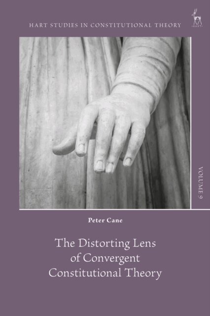 Peter Cane - Distorting Lens of Convergent Constitutional Theory, E-bok
