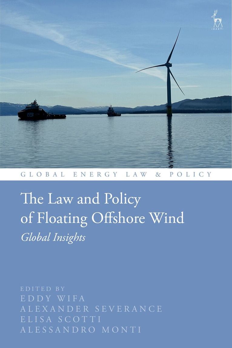 Eddy Wifa, Alexander Severance, Elisa Scotti, Alessandro Monti - Law and Policy of Floating Offshore Wind, Inbunden
