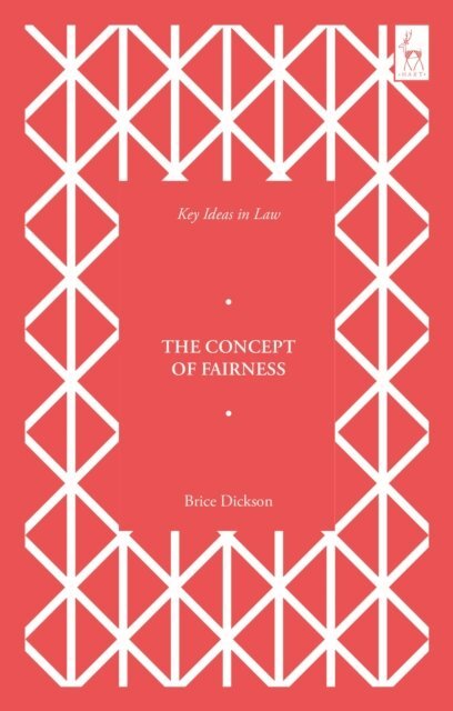 Brice Dickson - Key Ideas in Law: The Concept of Fairness, E-bok