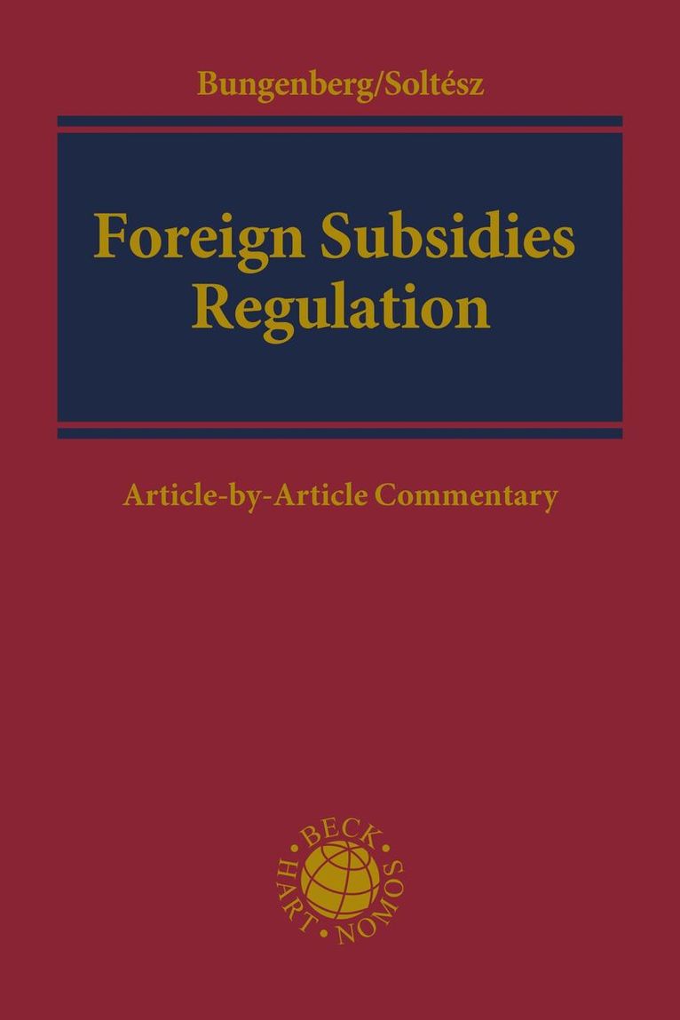 Marc Bungenberg, Ulrich Soltész - Foreign Subsidies Regulation, Inbunden