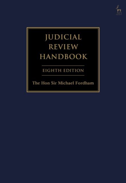 The Hon Sir Michael Fordham - Judicial Review Handbook, E-bok