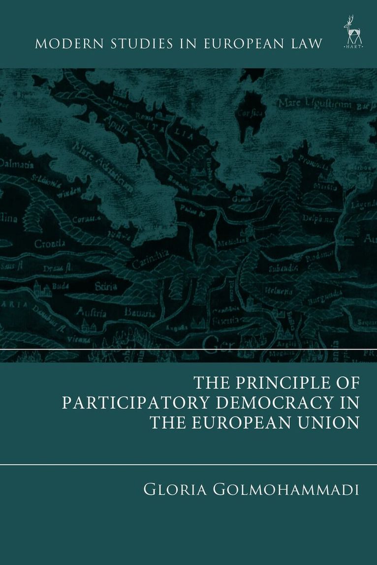 Gloria Golmohammadi - The Principle of Participatory Democracy in the European Union, Inbunden