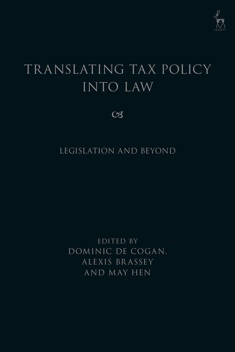Dominic de Cogan, Alexis Brassey, May Hen - Translating Tax Policy into Law, Inbunden. Tillgänglighet: Kommande