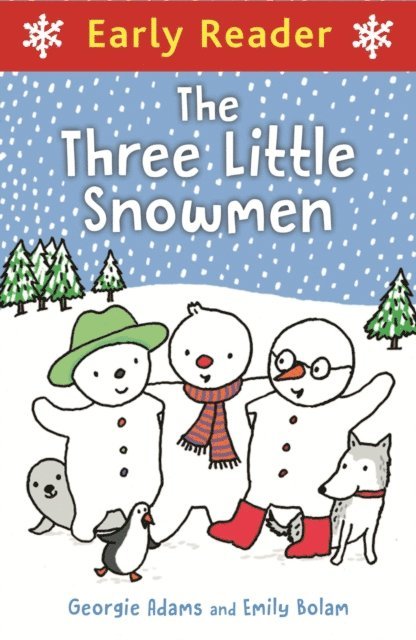 Georgie Adams - Early Reader: Three Little Snowmen, E-bok