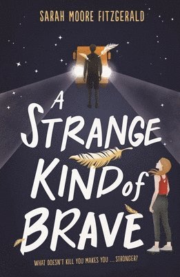 Sarah Moore Fitzgerald - A Strange Kind of Brave, Häftad. Tillgänglighet: Lägg i varukorg