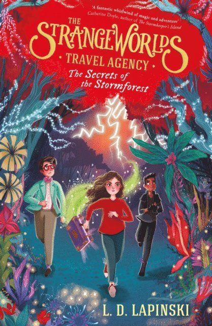 L.D. Lapinski - Strangeworlds Travel Agency: The Secrets of the Stormforest, E-bok