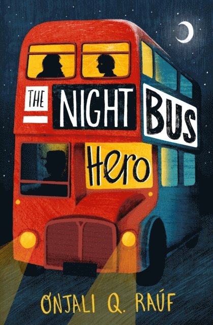 Onjali Q. Ra f - Night Bus Hero, E-bok