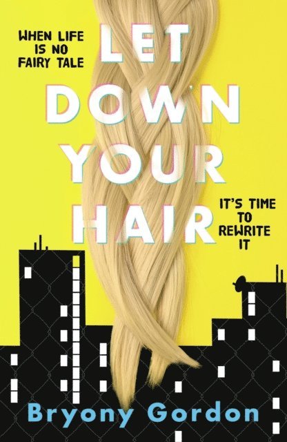 Bryony Gordon - Let Down Your Hair, E-bok