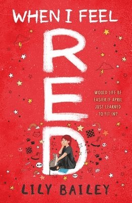 Lily Bailey - When I Feel Red, Häftad