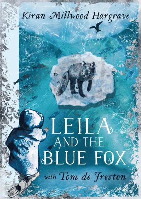 Kiran Millwood Hargrave - Leila and the Blue Fox, E-bok