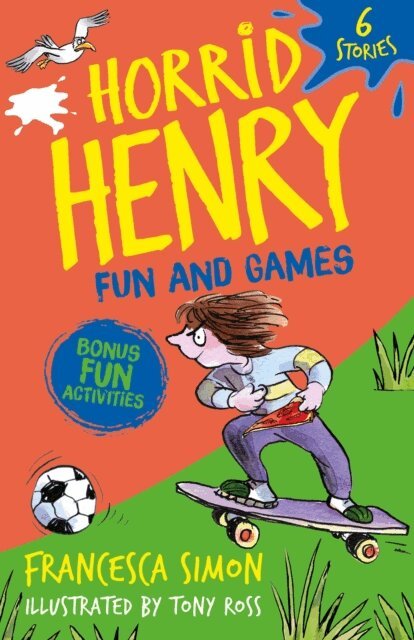 Francesca Simon - Horrid Henry: Fun and Games, E-bok