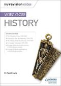 My Revision Notes: WJEC GCSE History