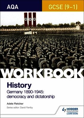 Adele Fletcher - AQA GCSE (9-1) History Workbook: Germany, 1890-1945: Democracy and Dictatorship, Häftad