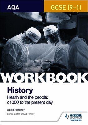Adele Fletcher - AQA GCSE (9-1) History Workbook: Health and the people, c1000 to the present day, Häftad
