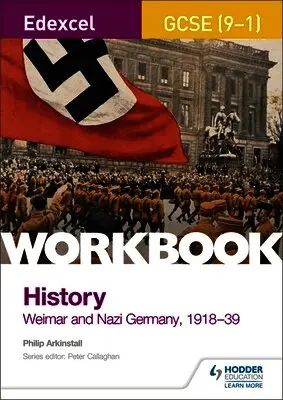 Edexcel GCSE (9-1) History Workbook: Weimar and Nazi Germany, 1918-39