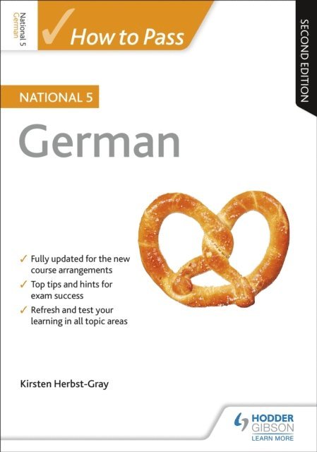 Kirsten Herbst-Gray - How to Pass National 5 German, Second Edition, E-bok. Tillgänglighet: Lägg i varukorg