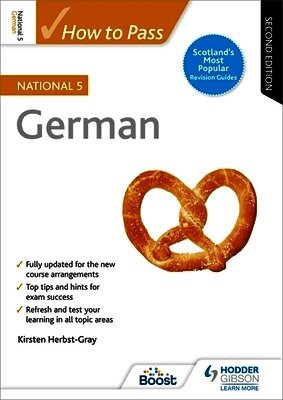 Kirsten Herbst-Gray - How to Pass National 5 German, Second Edition, Häftad