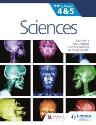 Sciences for the IB MYP 4&5: By Concept av Paul Morris, Radia Chibani, Kahina Meziane, Anna Michaelides