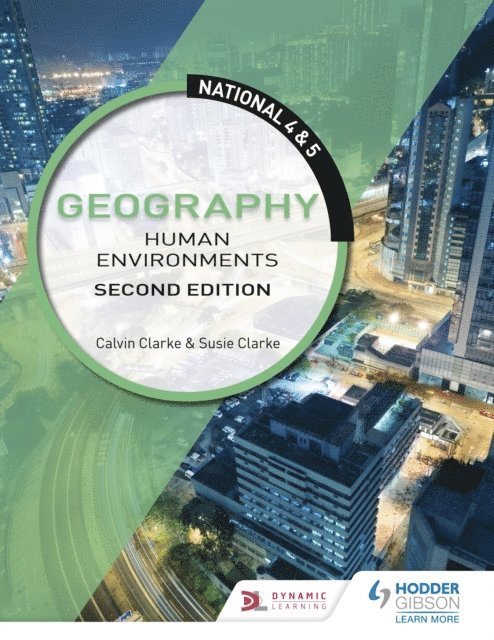 Susan Clarke, Calvin Clarke - National 4 & 5 Geography: Human Environments, Second Edition, E-bok