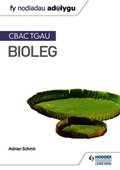 Fy Nodiadau Adolygu: CBAC TGAU Bioleg (My Revision Notes: WJEC GCSE Biology, Welsh-language Edition)