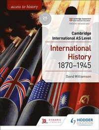 Access to History for Cambridge International AS Level: International History 1870-1945